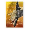 Sharks in the Time of Saviors by Kawai Strong Washburn (McClelland & Stewart, Hardcover)