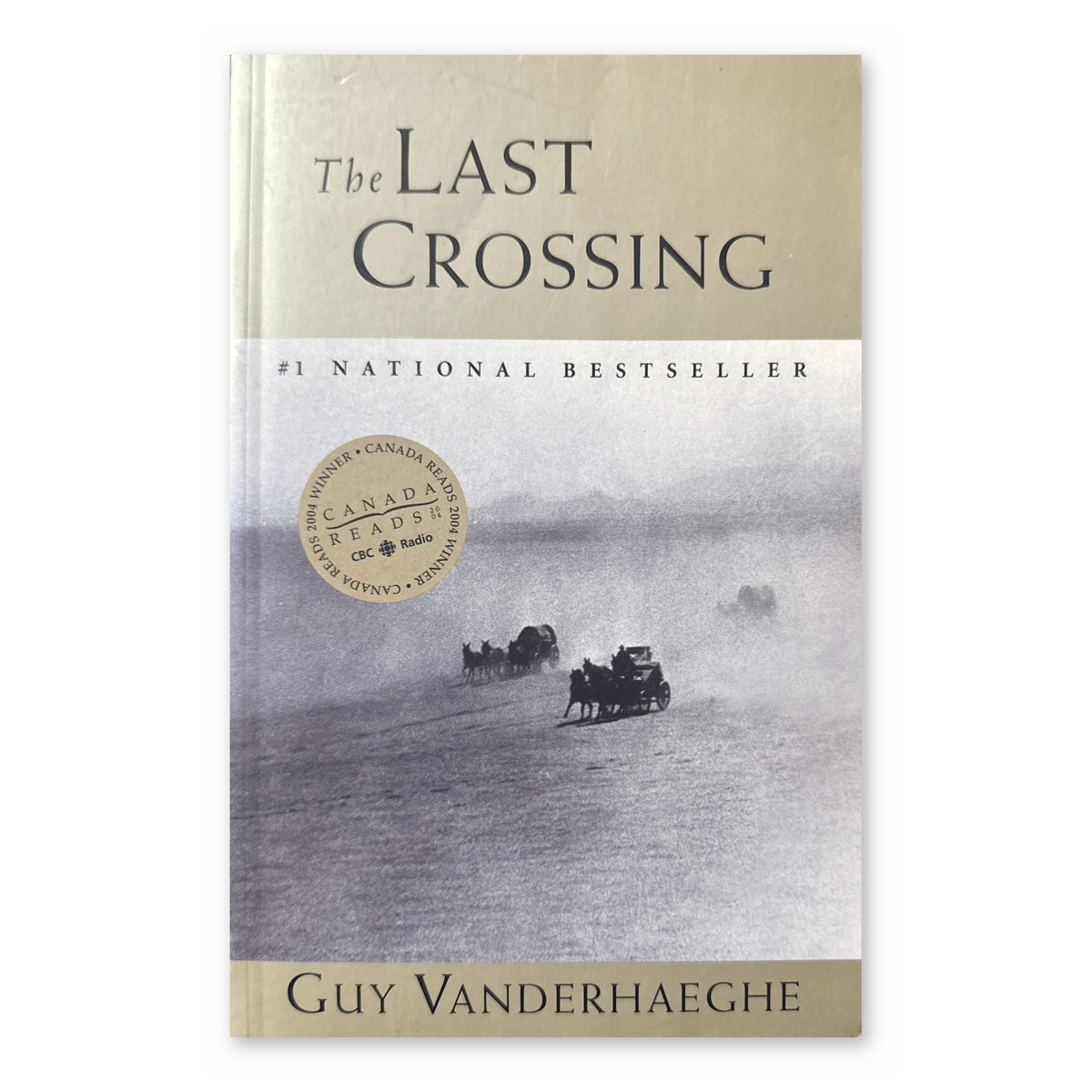 The Last Crossing by Guy Vanderhaeghe (McClelland & Stewart)