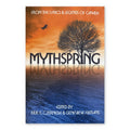 Mythspring: From the Lyrics & Legends of Canada, Red Deer Press paperback, front cover