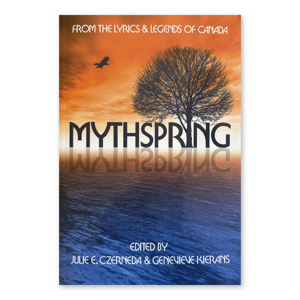 Mythspring: From the Lyrics & Legends of Canada, Red Deer Press paperback, front cover
