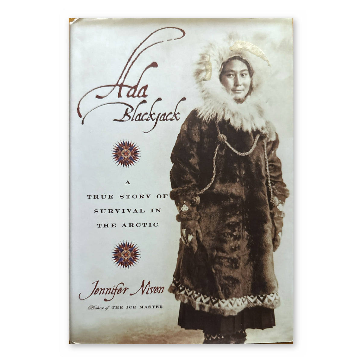 Ada Blackjack: A True Story of Survival in the Arctic by Jennifer Niven (Hyperion, Hardcover)