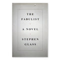 The Fabulist by Stephen Glass (Simon & Schuster, Hardcover)