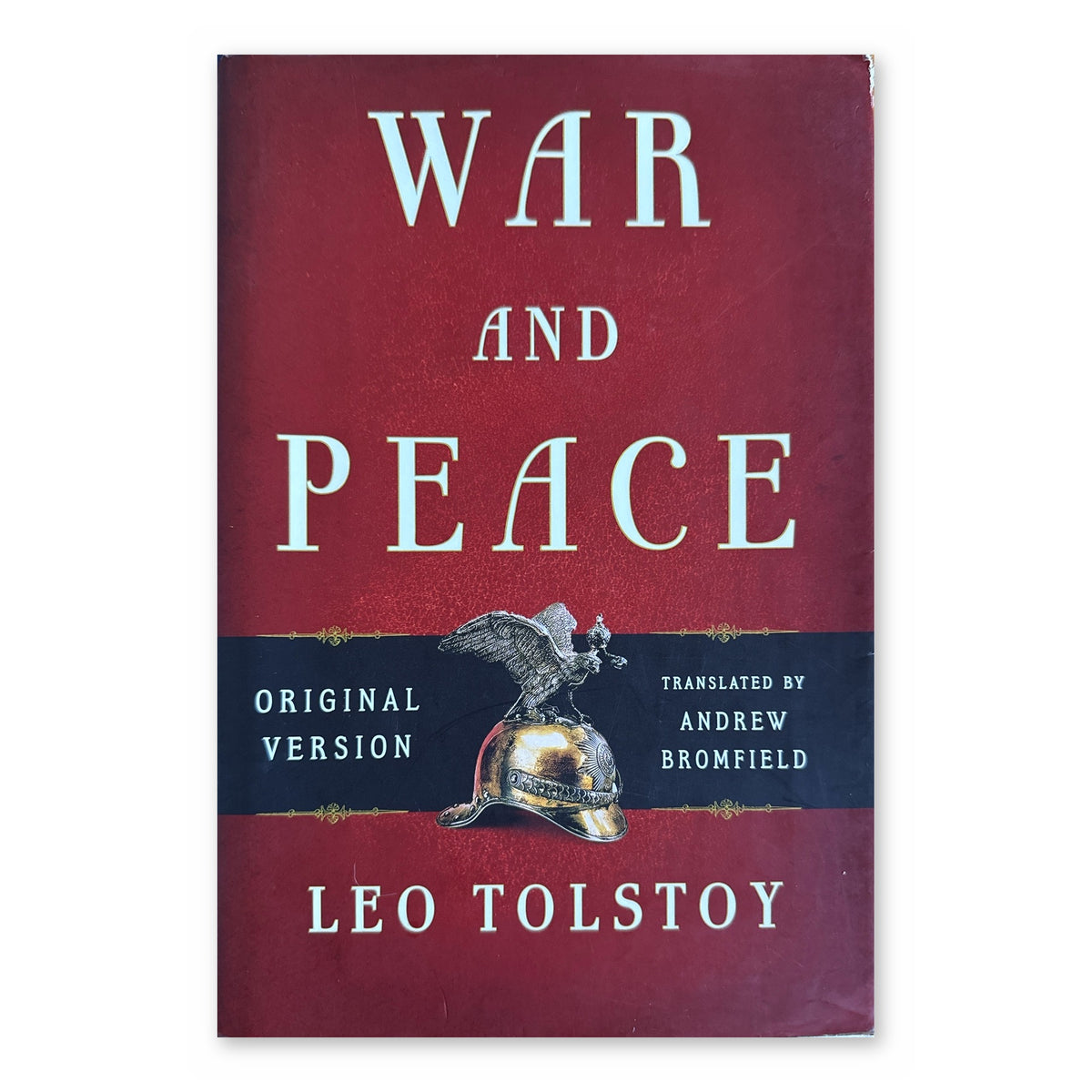 War and Peace: Original Version by Leo Tolstoy, translated by Andrew Bromfield (Ecco/HarperCollins, Hardcover)