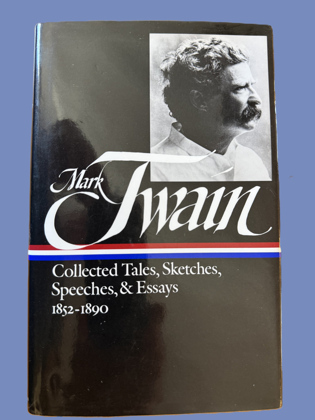Mark Twain: Collected Tales, Sketches, Speeches and Essays 1852-1890