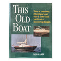 This Old Boat by Don Casey, hardcover with dust jacket, front cover