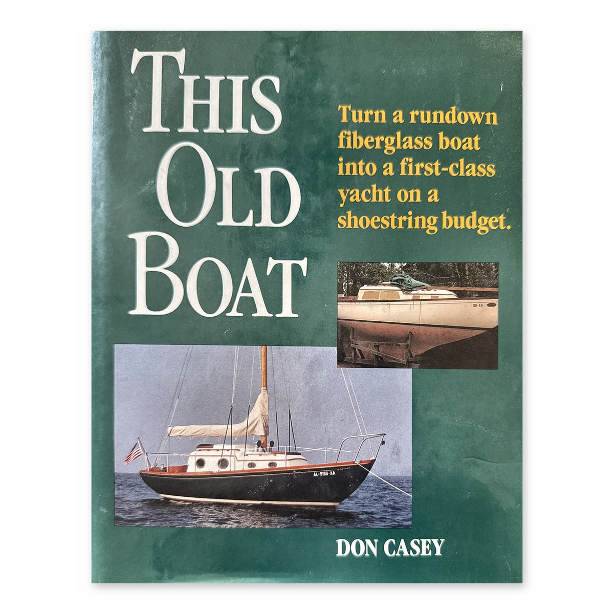 This Old Boat by Don Casey, hardcover with dust jacket, front cover