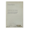 The White Road by Edmund de Waal, hardcover with dust jacket, front cover