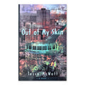 Out of My Skin by Tessa McWatt, paperback, front cover
